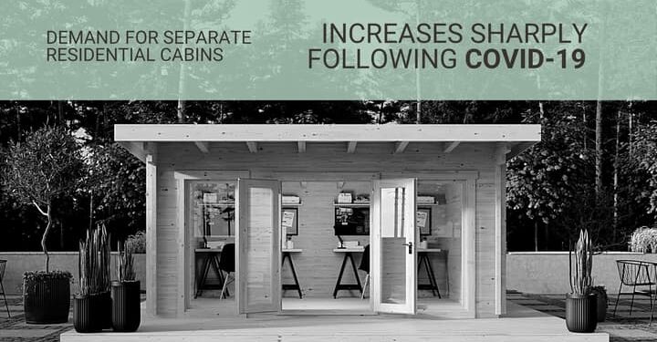 Demand for Separate Residential Cabins Increases Sharply Following COVID-19